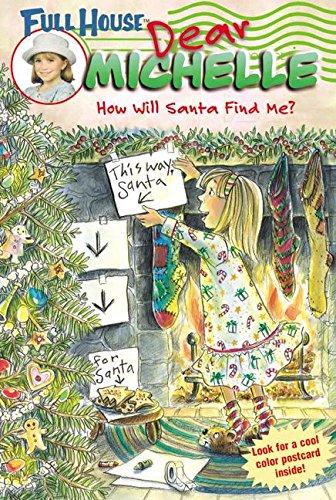 Book Full House: Dear Michelle #2: How Will Santa Find Me?: (How Will Santa Find Me?) free