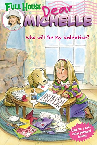 Book Full House: Dear Michelle #3: Who Will Be My Valentine?: (Who Will Be My Valentine?) free