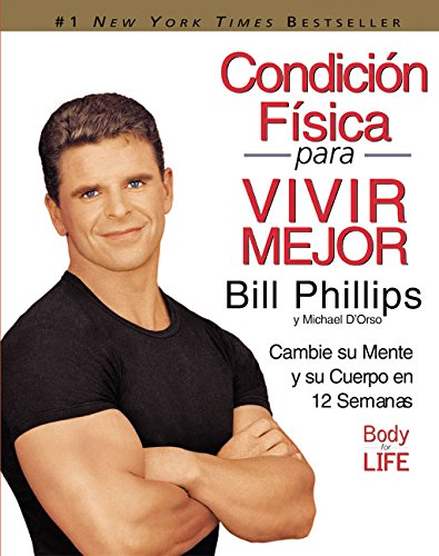 Book Condicion Fisica para Vivir Mejor: Cambie su Mente y su Cuerpo en 12 Semanas (Spanish Edition) free