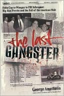 Book The Last Gangster: From Cop to Wiseguy to FBI Informant: Big Ron Previte and the Fall of the American Mob free