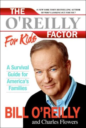 Book The O'Reilly Factor for Kids: A Survival Guide for America's Families free