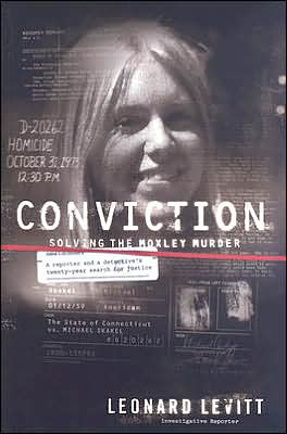 Book Conviction: Solving the Moxley Murder: A Reporter and a Detective's Twenty-Year Search for Justice free