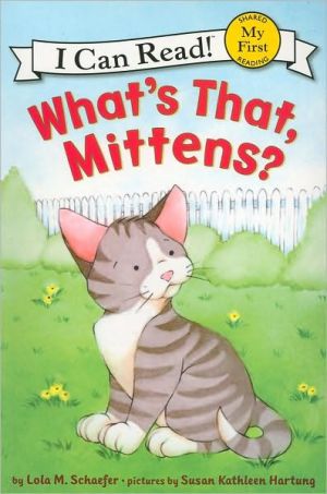 Book What's That, Mittens? (My First I Can Read) free