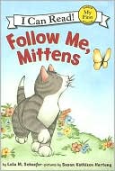 Book Follow Me, Mittens (My First I Can Read) free