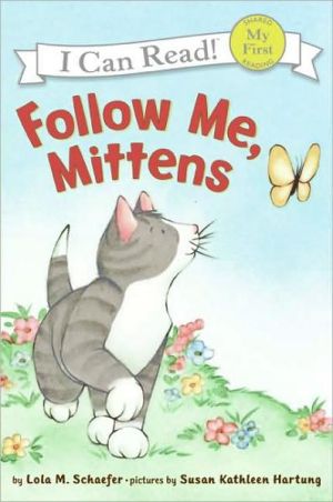Book Follow Me, Mittens (My First I Can Read) free