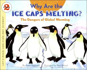 Book Why Are the Ice Caps Melting?: The Dangers of Global Warming (Let's-Read-and-Find-Out Science 2) free