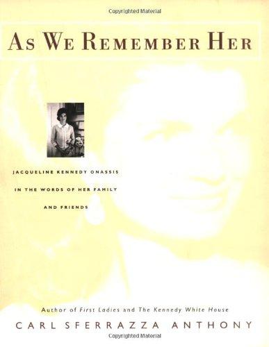 Book As We Remember Her: Jacqueline Kennedy Onassis in the Words of Her Family and Friends free