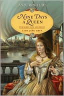 Book Nine Days a Queen: The Short Life and Reign of Lady Jane Grey free