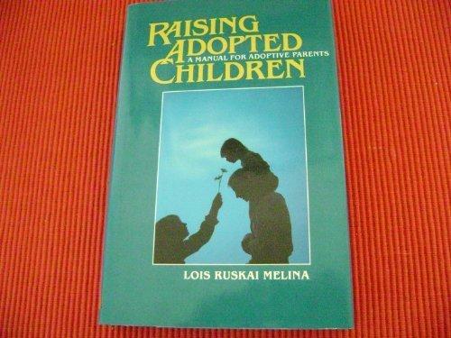 Book Raising Adopted Children: A Manual for Adoptive Parents free