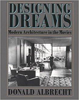 Book Designing Dreams: Modern Architecture in the Movies free