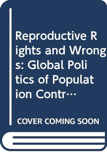 Book Reproductive Rights and Wrongs: The Global Politics of Population Control and Contraceptive Choice free