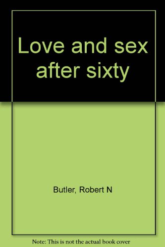Book Love and Sex After 60 free