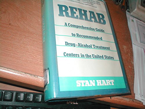 Book Rehab: A Comprehensive Guide to Recommended Drug-Alcohol Treatment Centers in the United States free