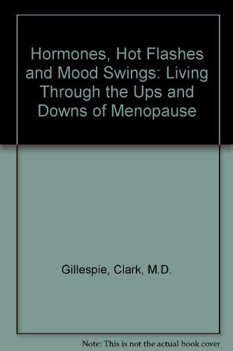 Book Hormones, Hot Flashes and Mood Swings: Living Through the Ups and Downs of Menopause free