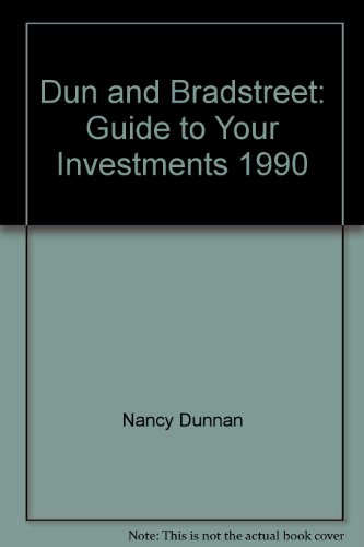 Book Dun and Bradstreet: Guide to Your Investments 1990 free Book Dun and Bradstreet: Guide to Your Investments 1990 free