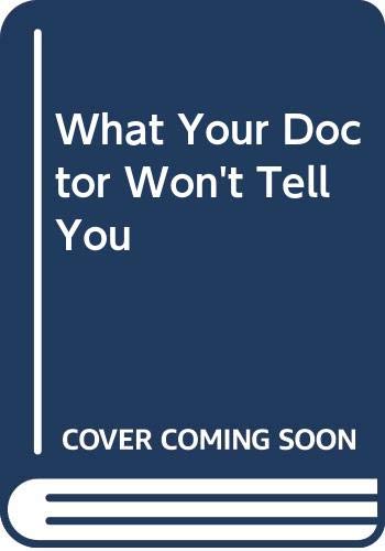 Book What Your Doctor Won't Tell You free