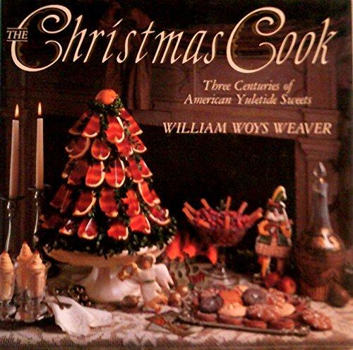 Book The Christmas Cook: Three Centuries of American Yuletide Sweets free