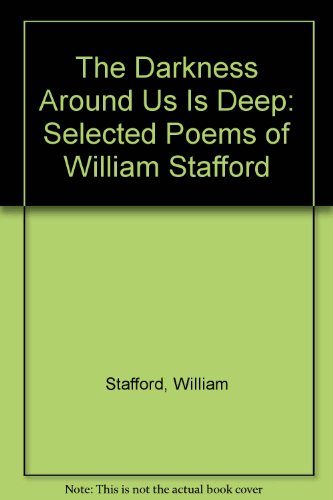Book The darkness around us is deep: Selected poems of William Stafford free
