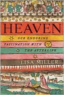 Book Heaven: Our Enduring Fascination with the Afterlife free