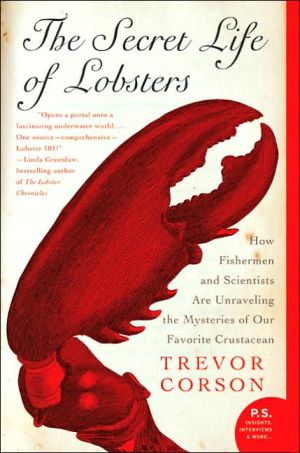 Book The Secret Life of Lobsters: How Fishermen and Scientists Are Unraveling the Mysteries of Our Favorite Crustacean (P.S.) free