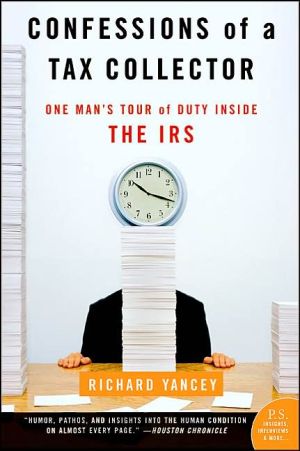 Book Confessions of a Tax Collector: One Man's Tour of Duty Inside the IRS (P.S.) free