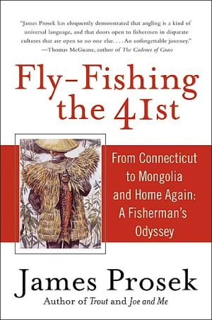 Book Fly-Fishing the 41st: From Connecticut to Mongolia and Home Again: A Fisherman's Odyssey free