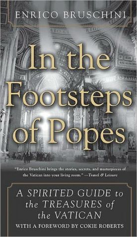 Book In the Footsteps of Popes: A Spirited Guide to the Treasures of the Vatican free