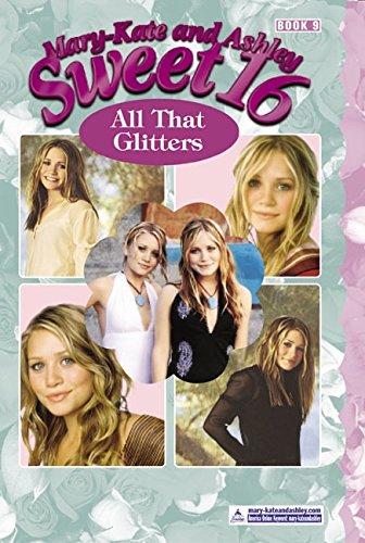 Book Mary-Kate & Ashley Sweet 16 #9: All That Glitters (MARY-KATE AND ASHLEY SWEET 16) free