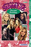 Book Mary-Kate & Ashley Sweet 16 #12: Dream Holiday (MARY-KATE AND ASHLEY SWEET 16) free