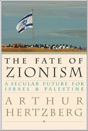 Book The Fate of Zionism: A Secular Future for Israel & Palestine free