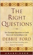 Book The Right Questions: Ten Essential Questions To Guide You To An Extraordinary Life free