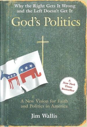 Book God's Politics: Why the Right Gets It Wrong and the Left Doesn't Get It free