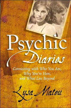 Book Psychic Diaries: Connecting with Who You Are, Why You're Here, and What Lies Beyond free