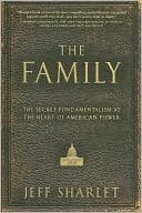 Book The Family: The Secret Fundamentalism at the Heart of American Power free