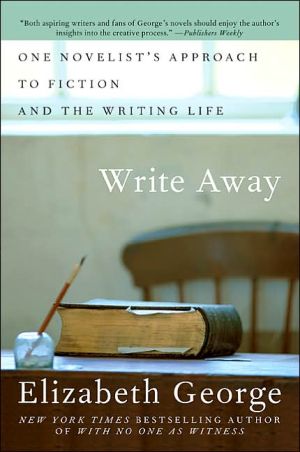Book Write Away: One Novelist's Approach to Fiction and the Writing Life free