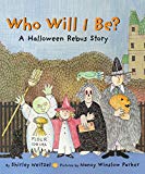 Book Who Will I Be?: A Halloween Rebus Story free