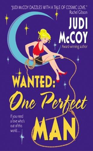 Book Wanted: One Perfect Man (Starlight Trilogy, Book 1) free