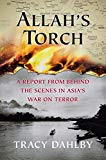 Book Allah's Torch: A Report from Behind the Scenes in Asia's War on Terror free