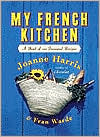 Book My French Kitchen: A Book of 120 Treasured Recipes free