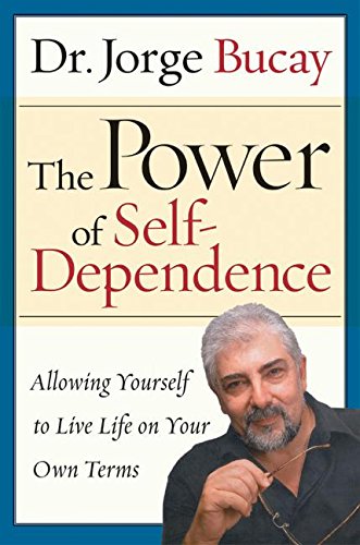 Book The Power of Self-Dependence: Allowing Yourself to Live Life on Your Own Terms free
