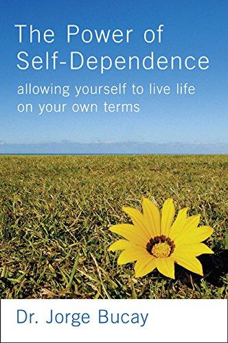 Book The Power of Self-Dependence: Allowing Yourself to Live Life on Your Own Terms free