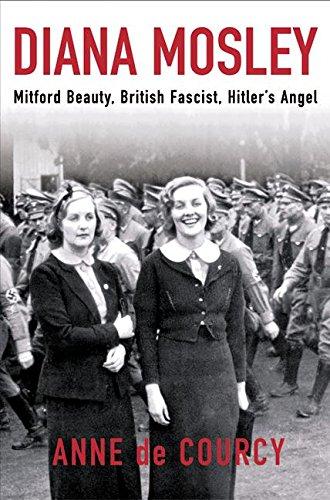 Book Diana Mosley: Mitford Beauty, British Fascist, Hitler's Angel free