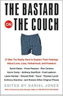Book The Bastard on the Couch: 27 Men Try Really Hard to Explain Their Feelings About Love, Loss, Fatherhood, and Freedom free