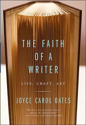 Book The Faith of a Writer: Life, Craft, Art free