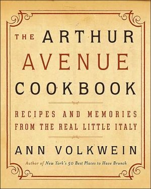 Book The Arthur Avenue Cookbook: Recipes and Memories from the Real Little Italy free