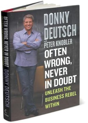 Book Often Wrong, Never in Doubt: Unleash the Business Rebel Within free