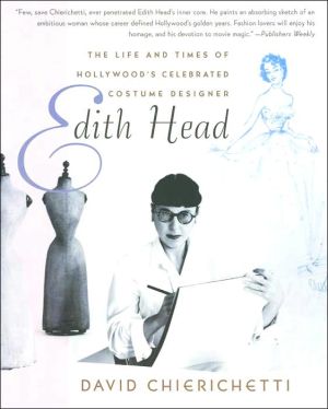 Book Edith Head: The Life and Times of Hollywood's Celebrated Costume Designer free