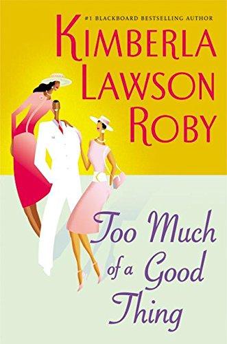 Book Too Much of a Good Thing (Roby, Kimberla Lawson) free