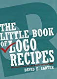 Book The Little Book of Logo Recipes: Successful Designs and How to Create Them free