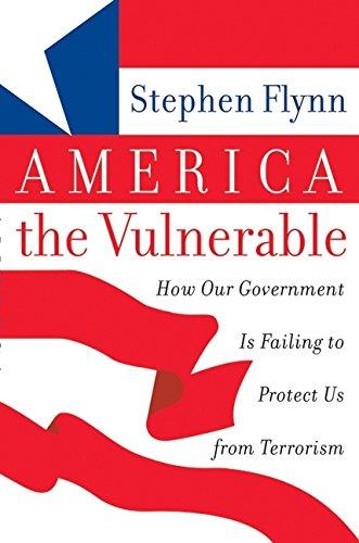 Book America the Vulnerable: How Our Government Is Failing to Protect Us from Terrorism free